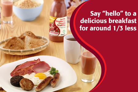 Say hello to a delicious breakfast for around 1/3 less Say hello to a delicious breakfast for around 1/3 less