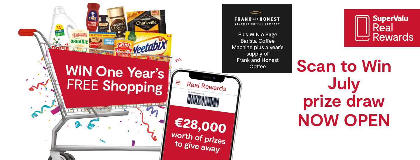 The Scan to Win prizes up for grabs in the June prize draw are: One Year Free Shopping gift card • €100 SV gift card for EVERY Store • Years supply of Frank & Honest Coffee with a Sage Coffee Machine 