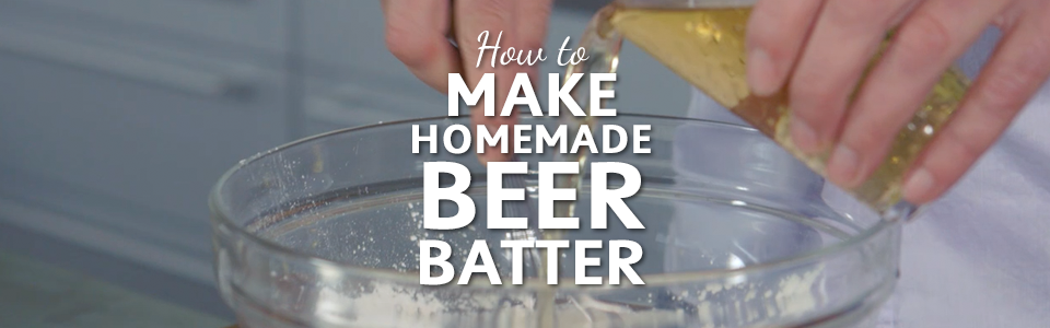 how-to-make-homemade-beer-batter-supervalu