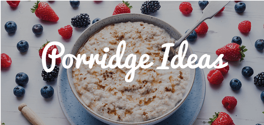 Porridge Ideas